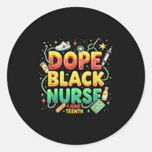 Black Nurse Juneteenth Medical Pride _2 Classic Round Sticker
