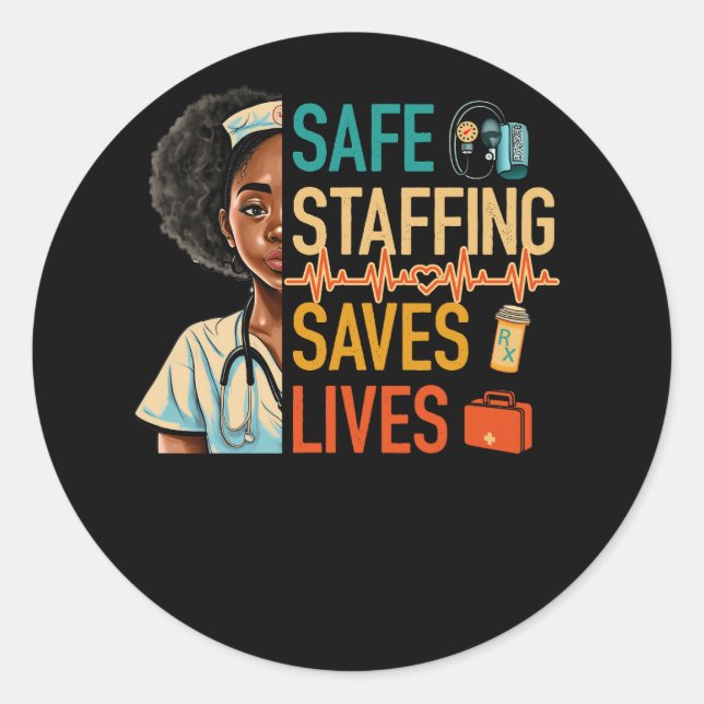 Black Nurse March Nurse Support Safe Staffing Save Classic Round Sticker (Front)