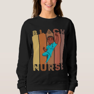 Black Nurse Melanin Male Nurses Women Brown Skin M Sweatshirt