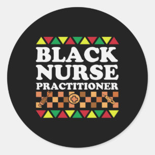 Black Nurse Practitioner Bhm African American Mela Classic Round Sticker