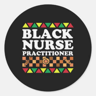 Black Nurse Practitioner Bhm African American Mela Classic Round Sticker