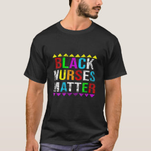 Black Nurses Matter T-Shirt