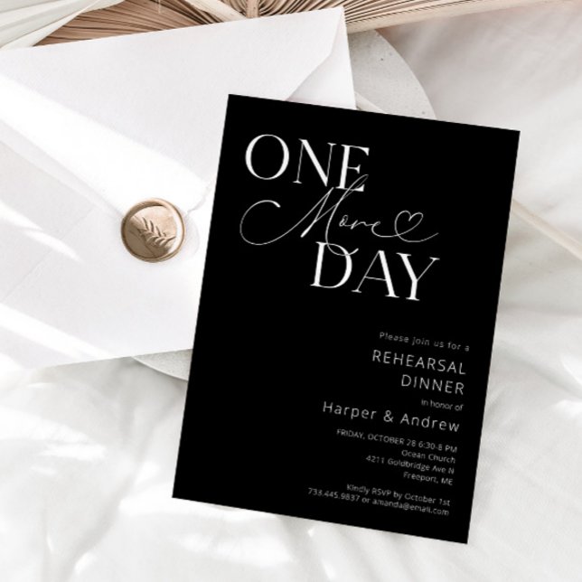 Black One More Day Rehearsal Dinner Invitation (Creator Uploaded)