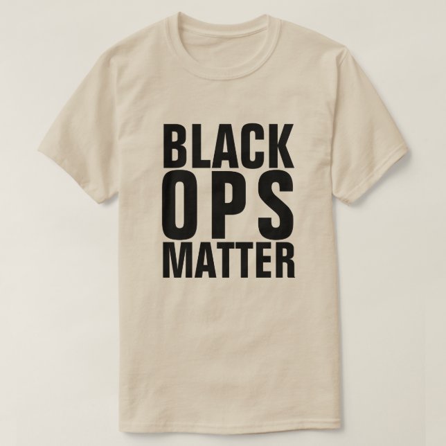 BLACK OPS MATTER T-Shirt (Design Front)