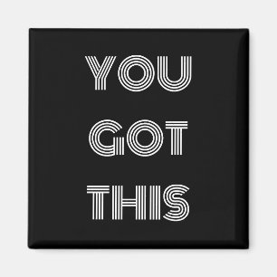 Black Personalised YOU GOT THIS Motivational Magnet