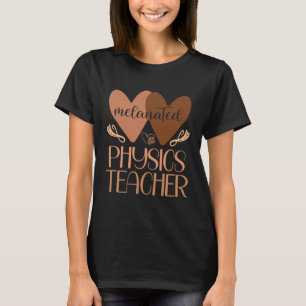 Black Physics Teacher High School Black History Wo T-Shirt