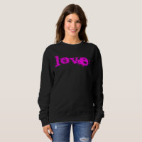 Black & Pink LOVE Sweatshirt For HER
