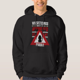Black Poodle Owner Visitors Must Be Approved By M Hoodie