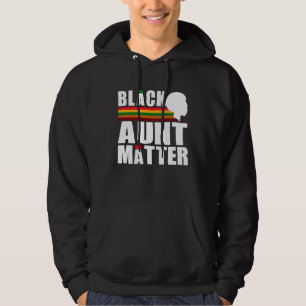 Black Pride African American Black Aunt Matter Hoodie