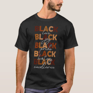 Black Pride Love Excellence Black History Month Me T-Shirt
