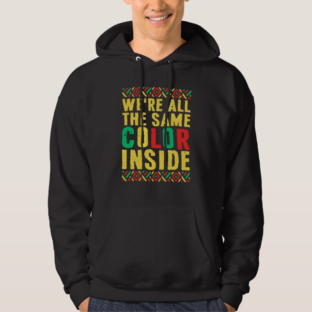 Black Pride  We Re All The Same Colour Inside Hoodie (Front)