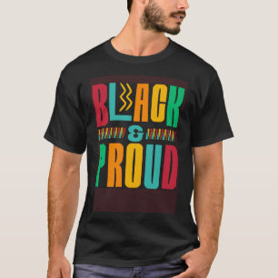 Black & Proud Black History Month African American T-Shirt
