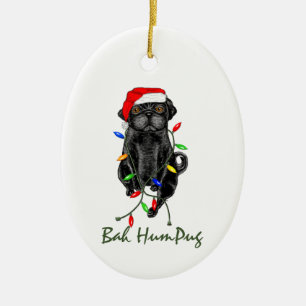 Black Pug Dog Bah Humpug Funny Christmas Ceramic Tree Decoration