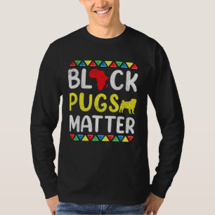 Black Pugs matter Apparel History Dog Pride Women  T-Shirt