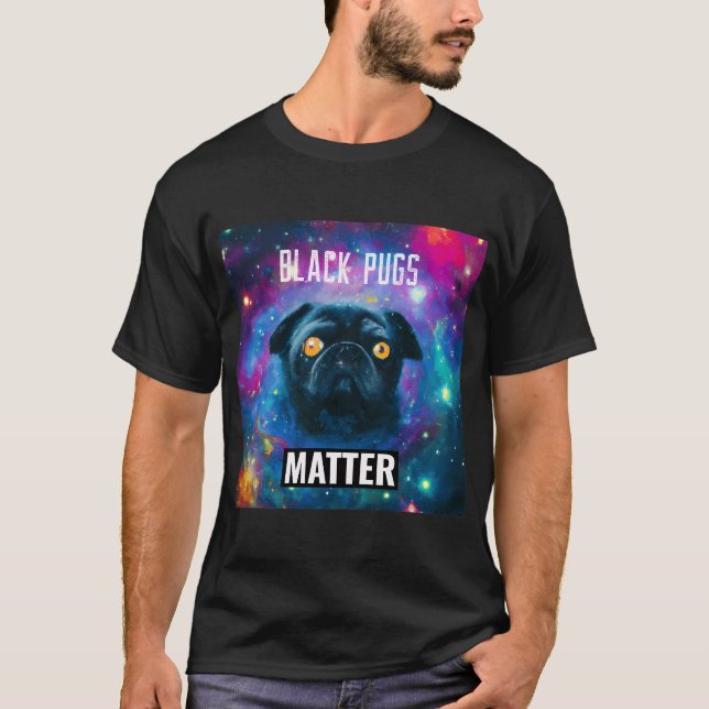 Black Pugs Matter T-Shirt (Front)