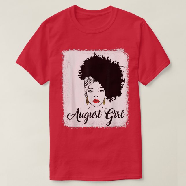 Black Queen August Girl Messy Bun Bleached August  T-Shirt (Design Front)