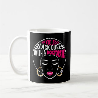 Black Queen Doctoral Doctorate Degree Graduation E Coffee Mug