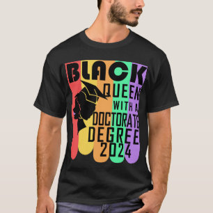 Black Queen Doctorate Degree PhD Graduation 2024 T-Shirt