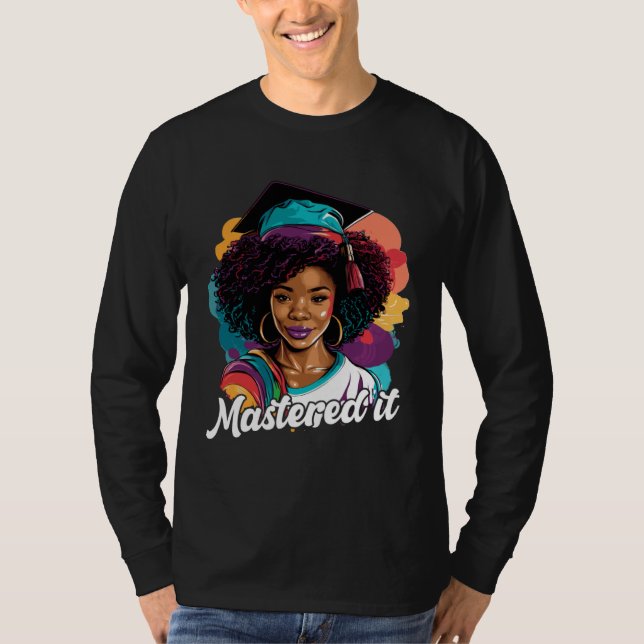Black Queen Masters Graduation Girl Mastered It  2 T-Shirt (Front)