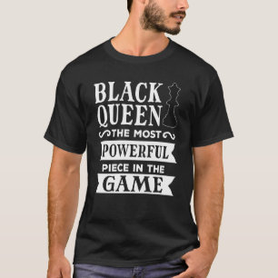 Black Queen  Most Powerful Chess African American  T-Shirt