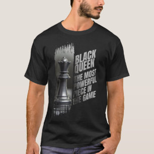 Black Queen Most Powerful Chess African American W T-Shirt
