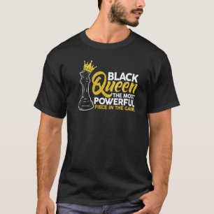 Black Queen Most Powerful Chess African American W T-Shirt