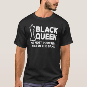 Black Queen Most Powerful Chess Black History Afro T-Shirt