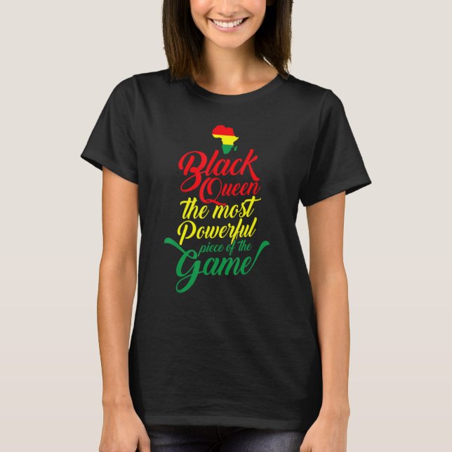 Black Queen Most Powerful Piece Black History Afri T-Shirt (Front)