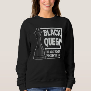 Black Queen Most Powerful Piece Chess Fan Sports Sweatshirt