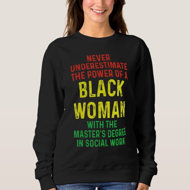 Black Queen Msw Social Work Masters Graduation Sweatshirt (Front)