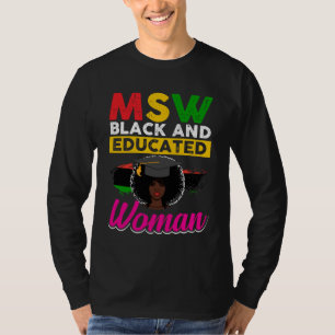 Black Queen MSW Social Work Woman Masters Graduati T-Shirt