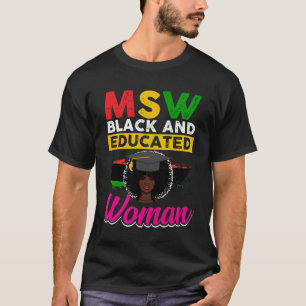 Black Queen MSW Social Work Woman Masters Graduati T-Shirt