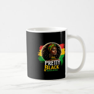 Black Queen Pretty Black And Educated Black Histor Coffee Mug