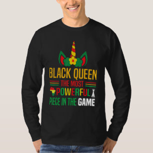Black Queen The Most Powerful Piece Black History  T-Shirt