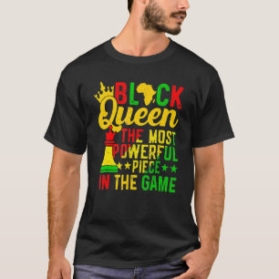 Black Queen The Most Powerful Piece Black History T-Shirt
