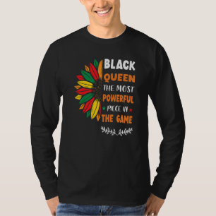 Black Queen The Most Powerful Piece Black History T-Shirt