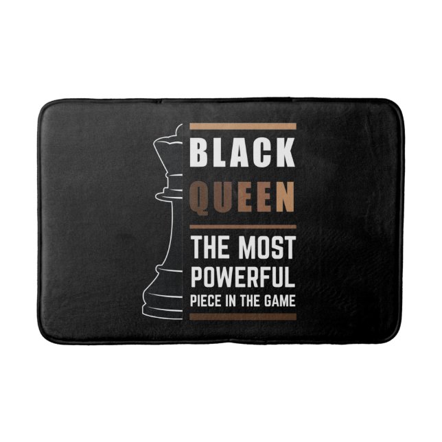 Black Queen The Most Powerful Piece In The Game 1 Bath Mat (Front)