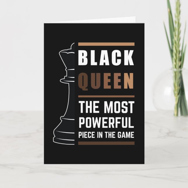 Black Queen The Most Powerful Piece In The Game 1 Card (Front)