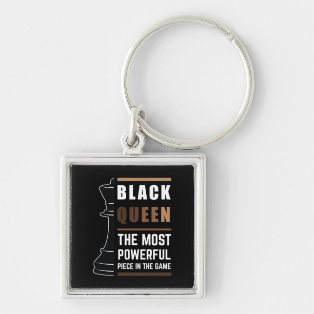 Black Queen The Most Powerful Piece In The Game 1 Key Ring (Front)