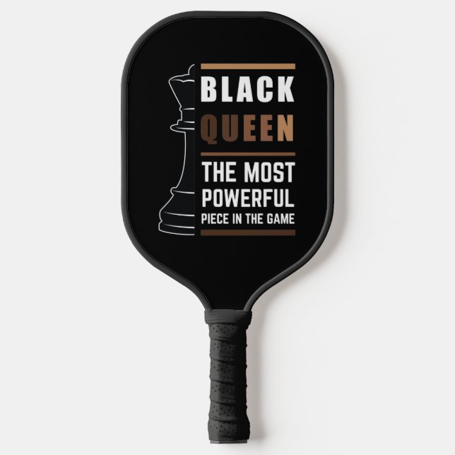 Black Queen The Most Powerful Piece In The Game 1 Pickleball Paddle (Front)