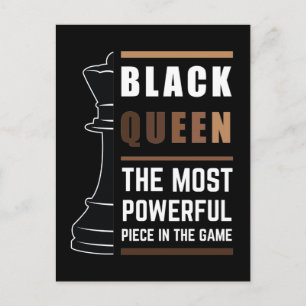 Black Queen The Most Powerful Piece In The Game 1 Postcard