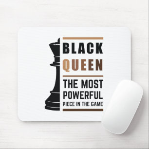 Black Queen The Most Powerful Piece In The Game 2 Mouse Pad