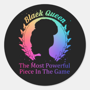 Black Queen The Most Powerful Piece In The Game Classic Round Sticker