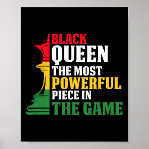 Black Queen The Most Powerful Piece In The Game Me Poster