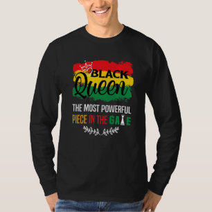 Black Queen The Most Powerful Piece The Game Black T-Shirt