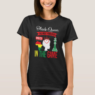 Black Queen The Most Powerful Piece The Game Black T-Shirt