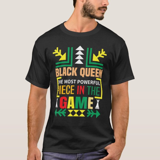Black Queen The Most Powerful Piece The Game Black T-Shirt (Front)