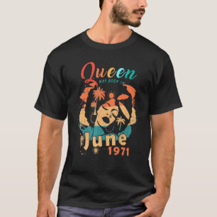 Black Queen Was Born In June 1971 50th Summer Birt T-Shirt