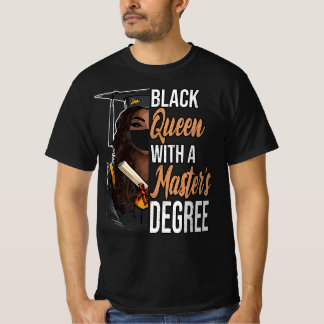 Black Queen With A Master's Degree Graduation Clas T-Shirt