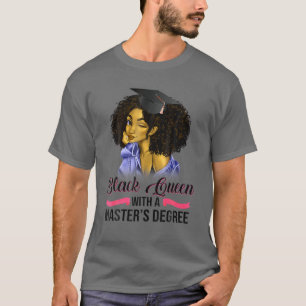 Black Queen With A Master's Degree Graduation Gift T-Shirt